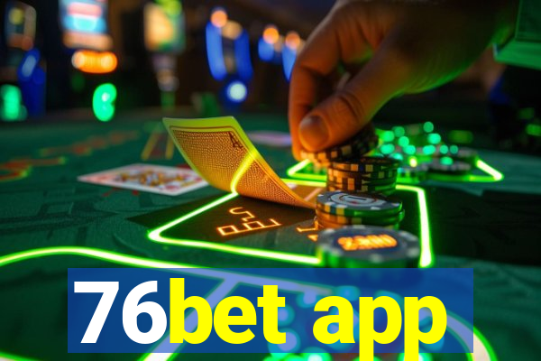 76bet app